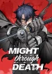 Might Through Death