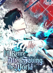 I’ll Retire After Saving the World